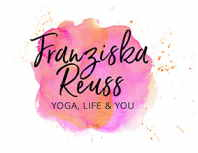 Franziska Reuß, Yoga, Life & You Franziska Reuß, Yoga, Life & You