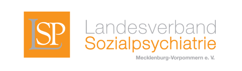 Landesverband Sozialpsychiatrie M-V e.V. Landesverband Sozialpsychiatrie M-V e.V.