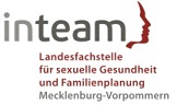 inteam - Landesfachstelle für sexuelle Gesundheit und Familienplanung M-V inteam - Landesfachstelle für sexuelle Gesundheit und Familienplanung M-V